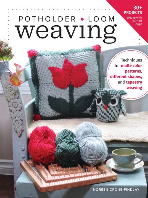 Title details for Potholder Loom Weaving by Noreen Crone-Findlay - Wait list
